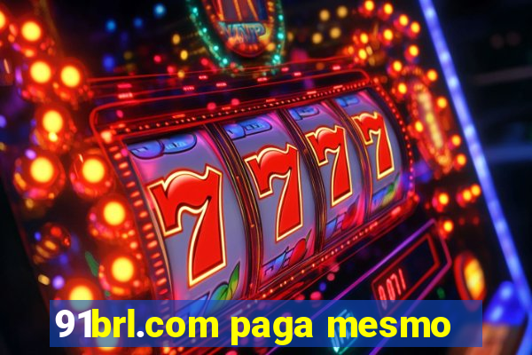 91brl.com paga mesmo